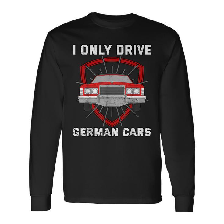 Germany German Citizen Berlin Car Lovers Idea Long Sleeve T-Shirt