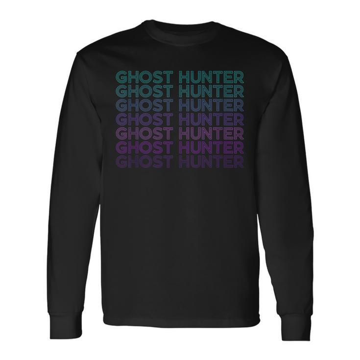 Ghost Hunter Paranormal Retro Long Sleeve T-Shirt