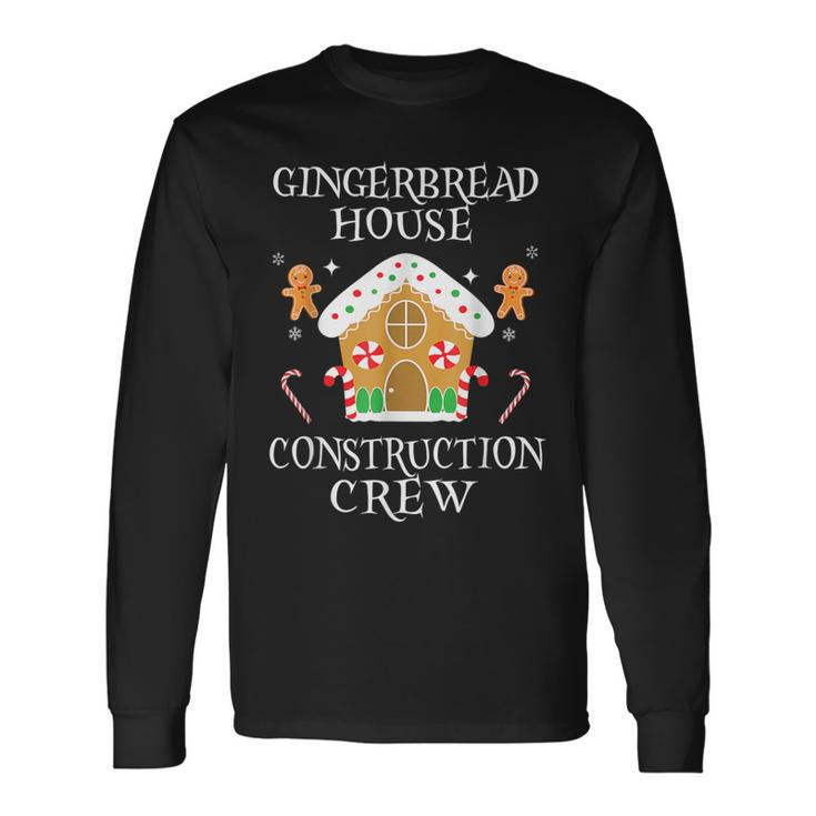 Gingerbread House Construction Crew Decorating Baking Xmas Long Sleeve T-Shirt