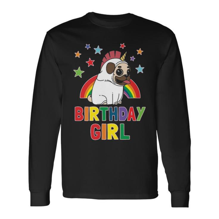 Girl Birthday Unicorn Pug B Day Party Kids Idea Unipug Long Sleeve T-Shirt