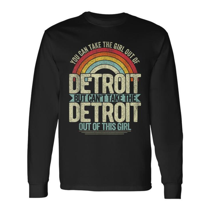Girl Out Of Detroit Michigan Hometown Home Detroit Long Sleeve T-Shirt