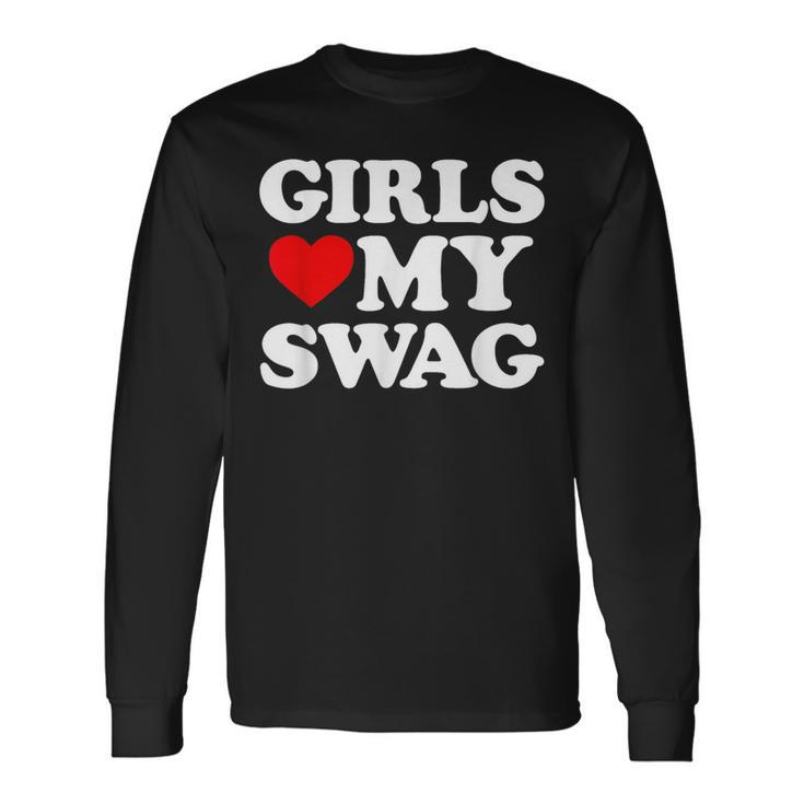 Girls Heart My Swag Girls Love My Swag Valentine's Day Hear Long Sleeve T-Shirt