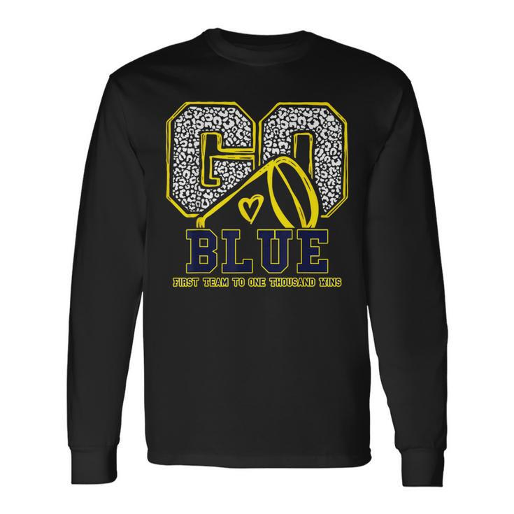 Go Blue First Team To One Thousand Wins Long Sleeve T-Shirt