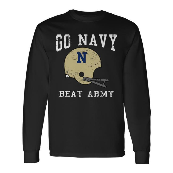 Go Navy Beat Army America's Game Vintage Football Helmet Long Sleeve T-Shirt