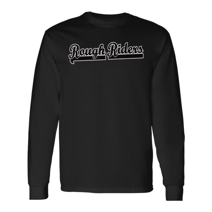 Go Rough Riders Soccer Football Baseball Basketball Tball Long Sleeve T-Shirt Gifts ideas