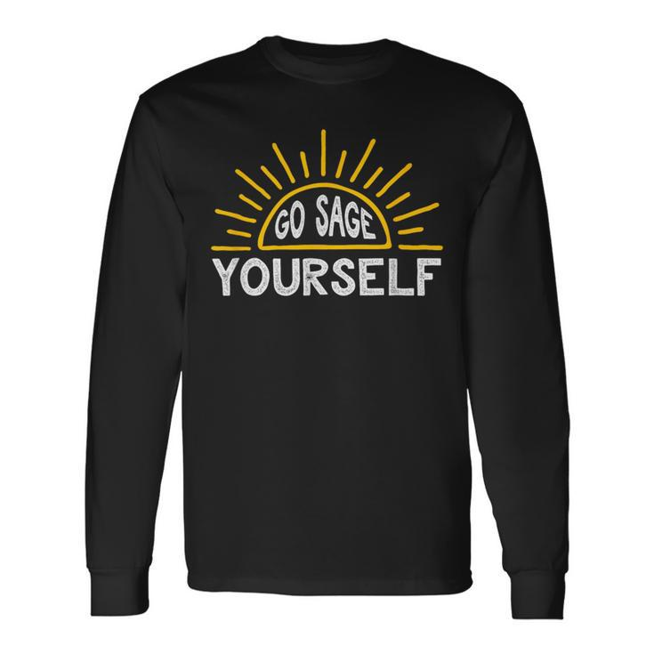 Go Sage Yourself Sunshine Long Sleeve T-Shirt