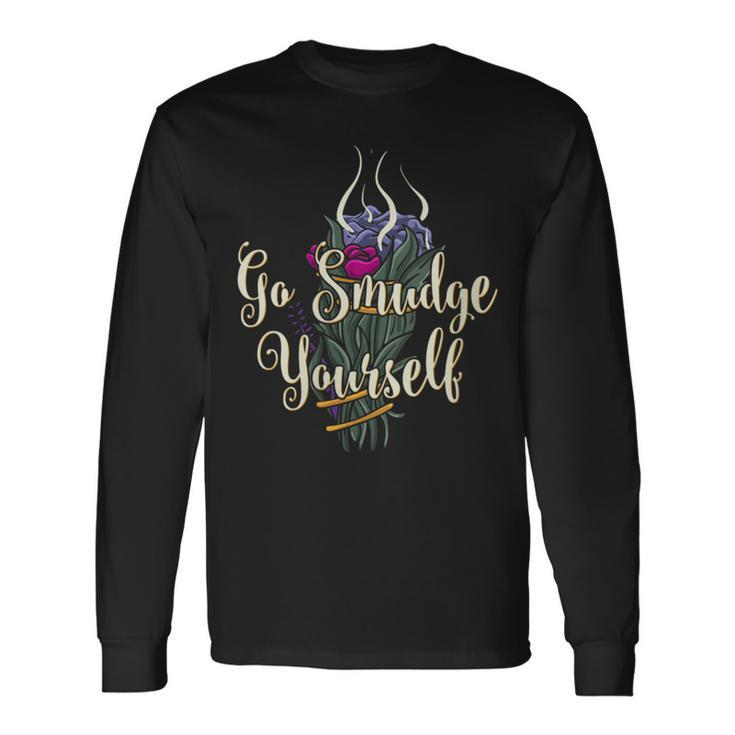 Go Smudge Yourself Sage Smudging Feather Long Sleeve T-Shirt Gifts ideas