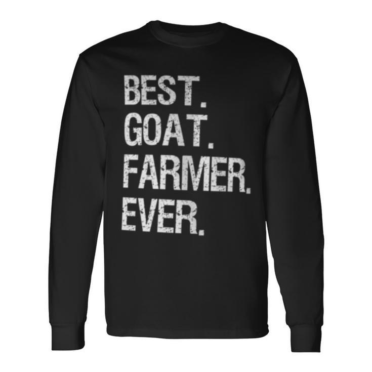 Goat Farmer Best Ever Goat Farming Long Sleeve T-Shirt