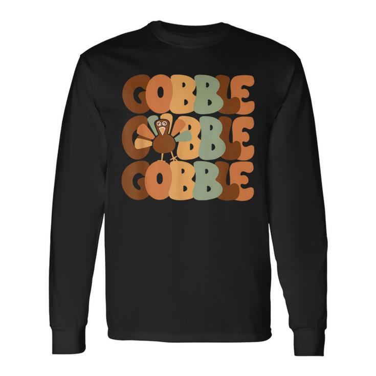 Gobble Turkey Day Happy Thanksgiving Long Sleeve T-Shirt Gifts ideas
