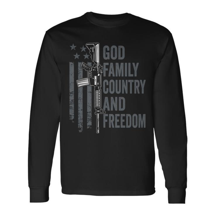 God Family Country Freedom 2Nd Amendment Pro Gun Ar15 Long Sleeve T-Shirt