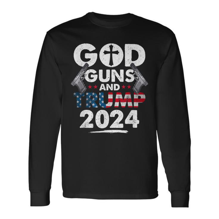God Guns And Trump 2024 Usa American Flag Long Sleeve T-Shirt