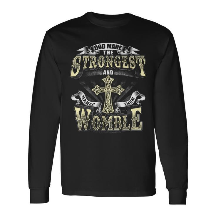 God Made The Stronggest And Named Them Womble Long Sleeve T-Shirt Gifts ideas