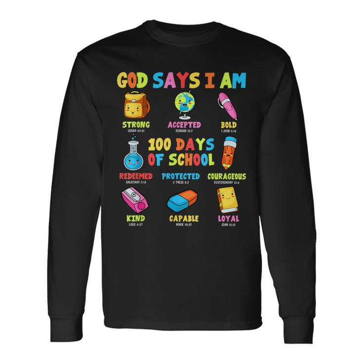 God Says I Am 100 Days Of School Christ Bible Saying Graphic Long Sleeve T-Shirt