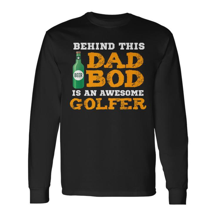 Golf Dad Bod Fathers Day Birthday Christmas Long Sleeve T-Shirt