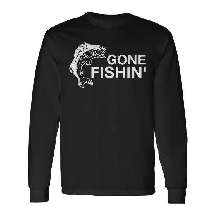 Gone Fishin' Bass Fishing Long Sleeve T-Shirt