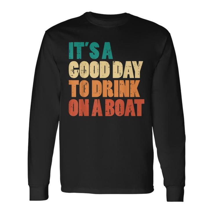 Good Day To Drink On Boat Retro Pontoon Boater Dad Women Long Sleeve T-Shirt