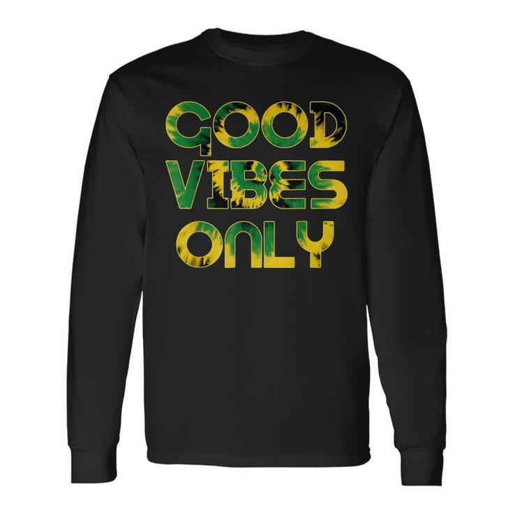 Good Vibe Only Jamaica Flag Tie Dye Positive Vibes Only Long Sleeve T-Shirt