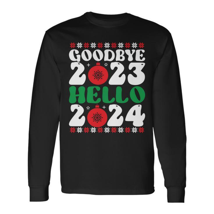Goodbye 2023 Hello 2024 Christmas Xmas Happy New Year's Eve Long Sleeve T-Shirt