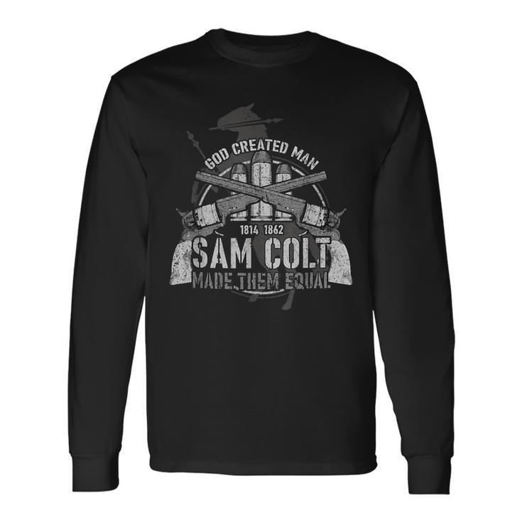 Gott Schuf Den Menschen Sam Colt Machte Sie Gleiche Langarmshirts Geschenkideen