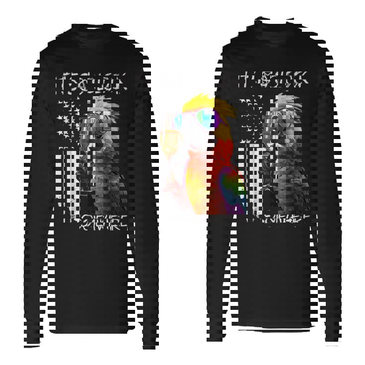 Grab A Drink And Toast To The Sun It's 5 O'clock Somewhere Long Sleeve T-Shirt