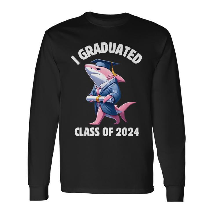 I Graduated Graduate Class Of 2024 Shark Graduation Long Sleeve T-Shirt Gifts ideas