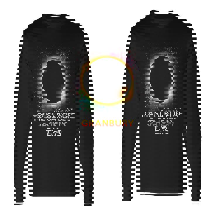 Granbury Texas Totality Total Solar Eclipse April 8 2024 Long Sleeve T-Shirt