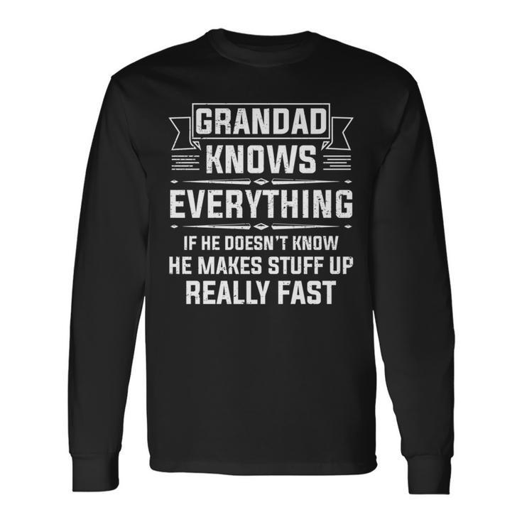Grandad Knows Everything Grandpa Father's Day Long Sleeve T-Shirt