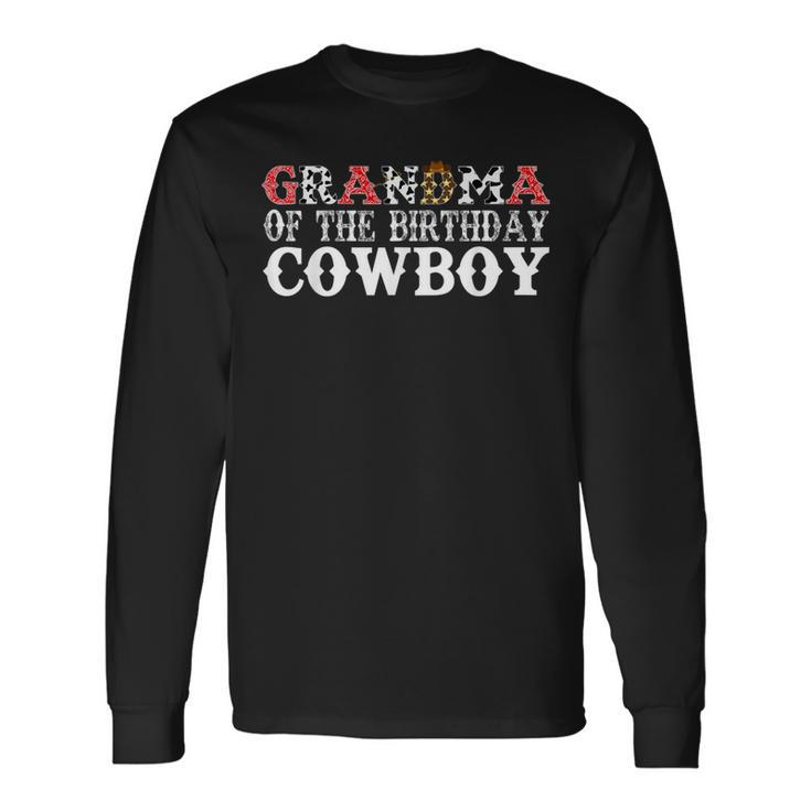 Grandma 1St Birthday Cowboy Western Rodeo Party Matching Long Sleeve T-Shirt