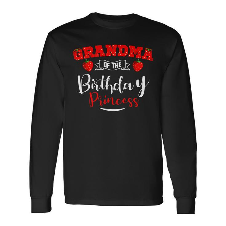 Grandma Of The Birthday Princess Strawberry Theme Bday Party Long Sleeve T-Shirt