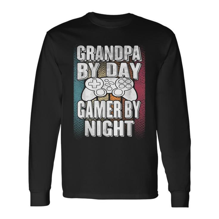 Grandpa By Day Gamer By Night For Father Gamer Long Sleeve T-Shirt