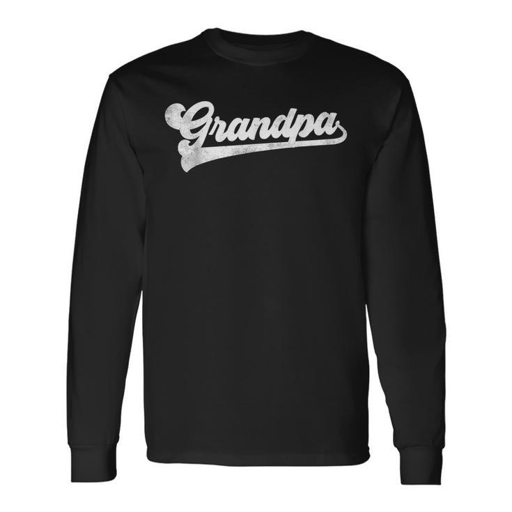 Grandpa Father's Day Grandpa Long Sleeve T-Shirt Gifts ideas