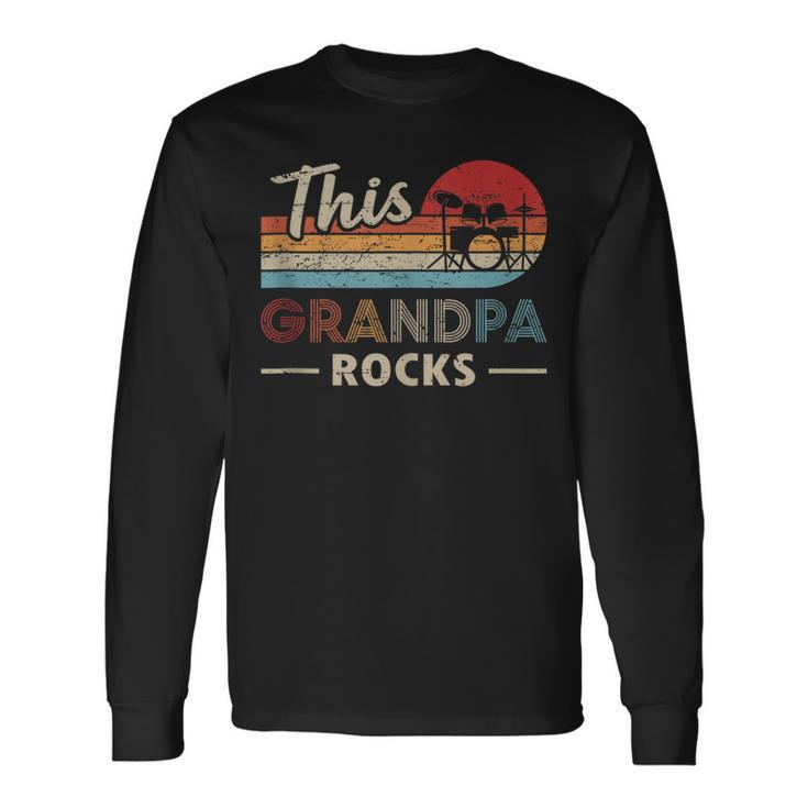 This Grandpa Rocks Drums Rock N Roll Heavy Metal Drummer Long Sleeve T-Shirt