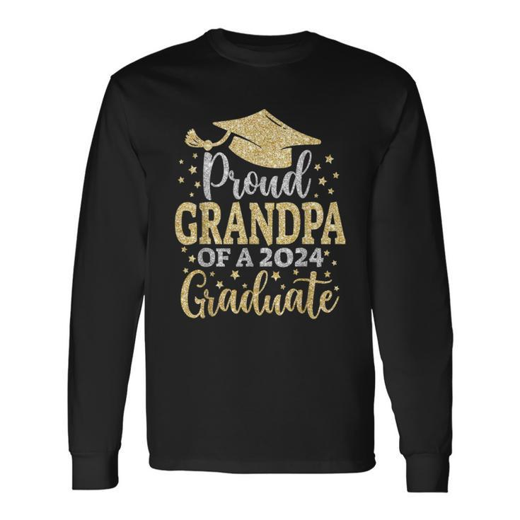 Grandpa Senior 2024 Proud Dad Of A Class Of 2024 Graduate Long Sleeve T-Shirt