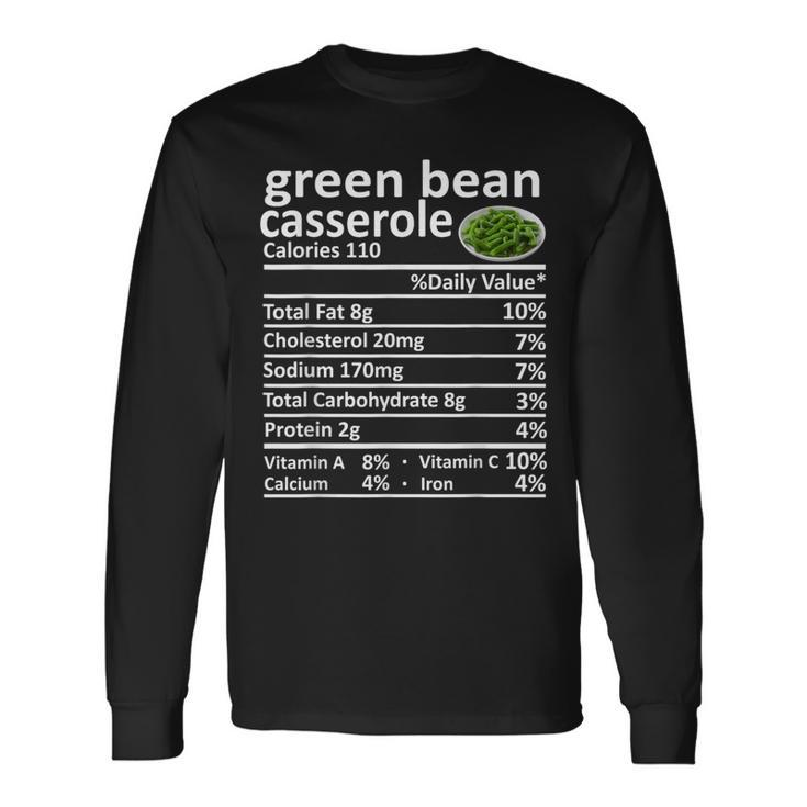Green Bean Casserole Nutrition Food Facts Thanksgiving Long Sleeve T-Shirt Gifts ideas