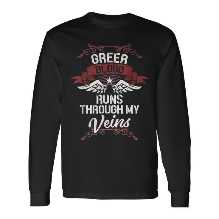 Greer Blood Runs Through My Veins Last Name Family Long Sleeve T-Shirt