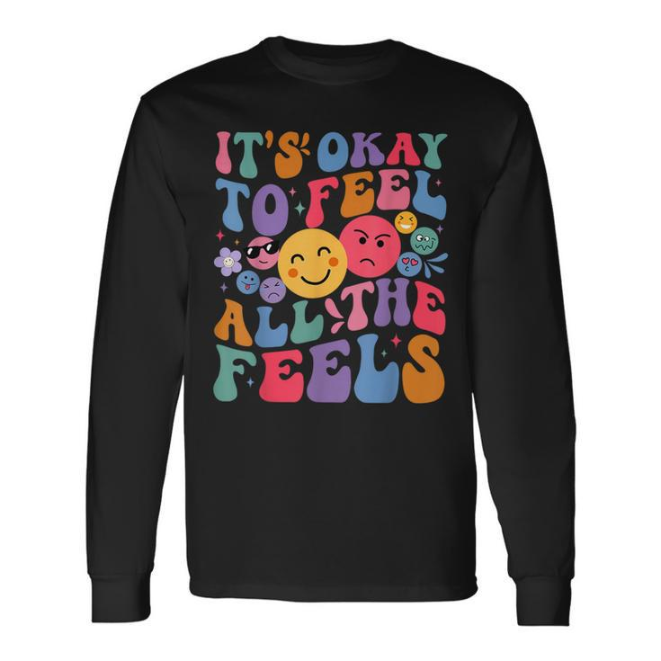 Groovy It's Ok To Feel All The Feels Emotions Mental Health Long Sleeve T-Shirt Gifts ideas
