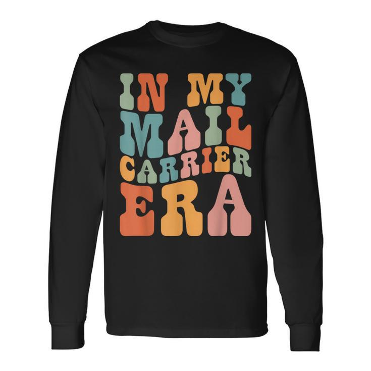 Groovy In My Mail Carrier Era Mail Carrier Retro Long Sleeve T-Shirt Gifts ideas