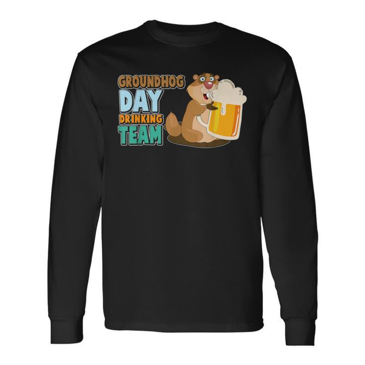 Groundhog Day Drinking Matching Team Party Beer Lover Long Sleeve T-Shirt