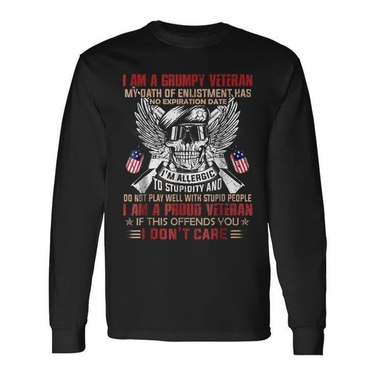 I Am A Grumpy Veteran I Am A Proud Veteran Long Sleeve T-Shirt
