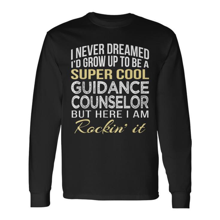 Guidance Counselor T Long Sleeve T-Shirt