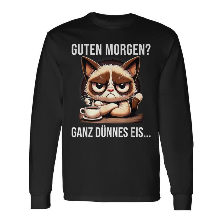 Guten Morgen Ganz Dünne Eis Sayings Langarmshirts Geschenkideen