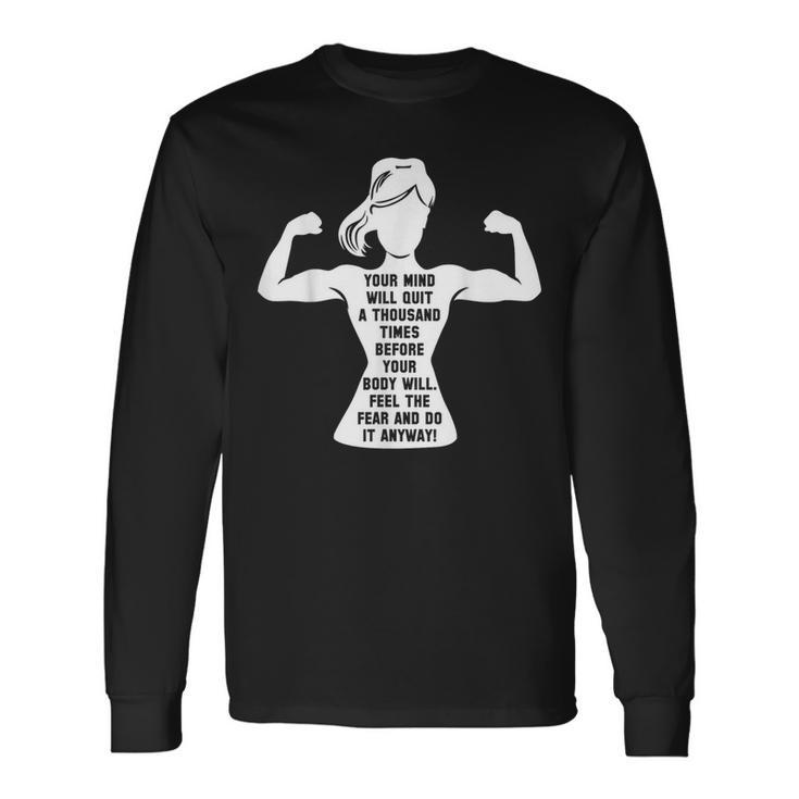 Gym Motivation Workout Motivational Fitness Lover Long Sleeve T-Shirt