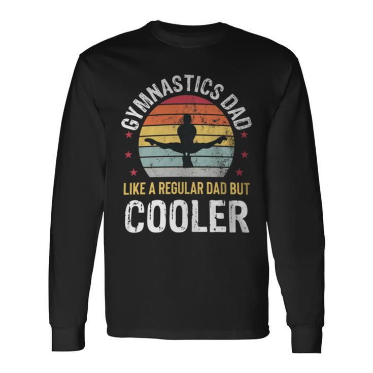 Gymnastics Dad Gymnast Father Gymnastics Dad Mens Long Sleeve T-Shirt