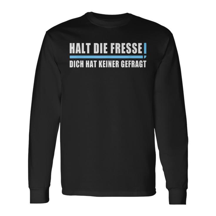 Halt Die Fresse Dich Hat Keiner Gefragt Ich Gender Nicht Langarmshirts Geschenkideen