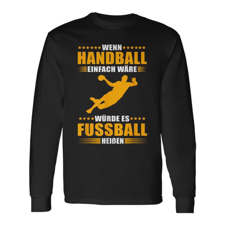 Handball Vs Fußball Genuine Handball Langarmshirts Geschenkideen