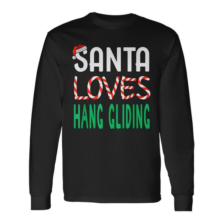 Hang Gliding Christmas Santa Loves Hang Gliding Long Sleeve T-Shirt Gifts ideas
