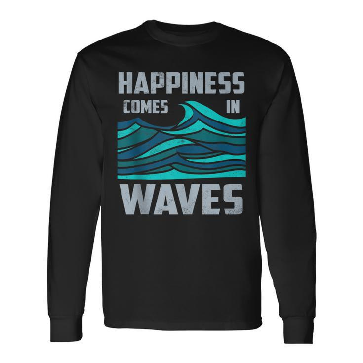 Happiness Comes In Waves Cool Vintage Surfer Surf Long Sleeve T-Shirt