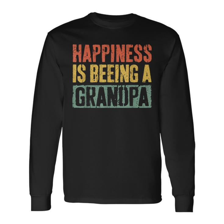 Happiness Is Being A Grandpa Father's Day Long Sleeve T-Shirt