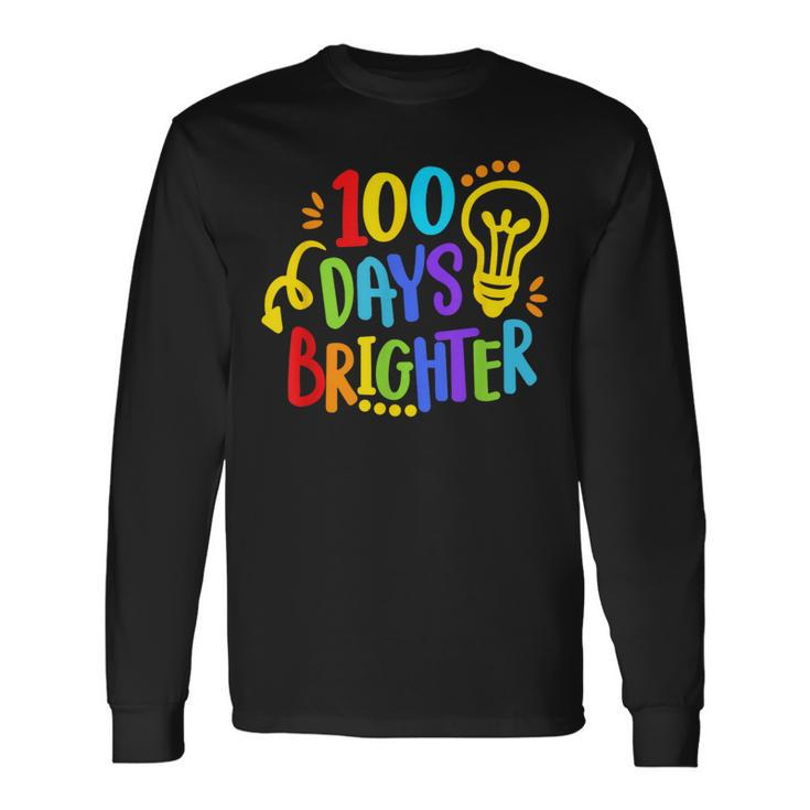 Happy 100Th Day Of School 100 Days Brighter Girls Teacher Long Sleeve T-Shirt