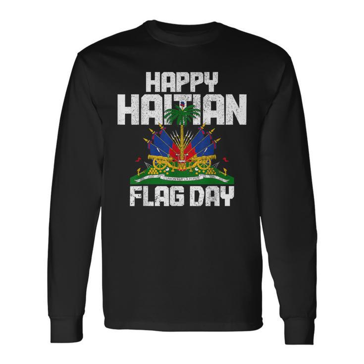 Happy Haitian Flag Day Haiti Flag Pride Long Sleeve T-Shirt Gifts ideas